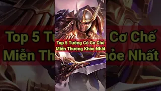 Top 5 Tướng Có Cơ Chế Miễn Thương Mạnh Nhất Liên Quân Mobile - NTD LQ