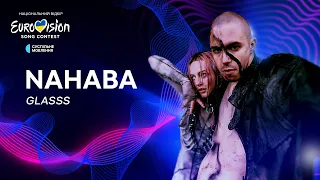 NAHABA — «GLASSS» | Нацвідбір 2024 | Eurovision 2024 Ukraine