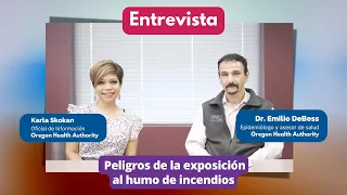 Entrevista con el Dr. Emilio DeBess sobre los peligros de la exposición al humo de incendios