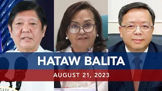 UNTV: HATAW BALITA | August 21, 2023