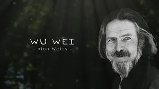 Alan watts - Not Forcing Anything (Wu Wei)