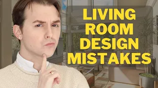 Living Room Design Mistakes YOU ARE MAKING And How To Fix Them