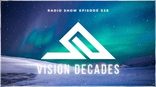 TIAEM - Vision Decades Radio Episode 028 - Deep House, Melodic House Techno, Progressive House Mix