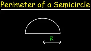 How To Calculate The Perimeter of a Semicircle
