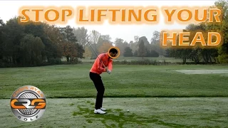 GOLF | STOP LIFTING YOUR HEAD