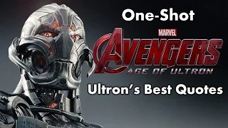 One Shot: Avengers: Age of Ultron - Ultron's Best Quotes
