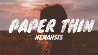 Nemahsis - Paper thin (Lyrics)