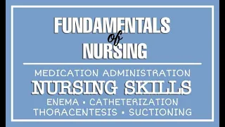 FUNDAMENTALS OF NURSING - NURSING SKILLS (PART 2)