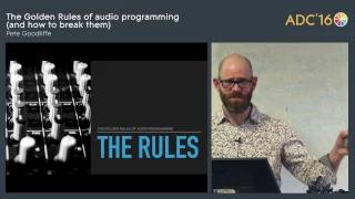 The Golden Rules of Audio Programming - Pete Goodliffe - ADC16