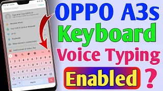 Oppo A3s||How to enable Voice Typing in android phone?||Android me Voice Typing kaise enable kare?