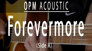 Forevermore -  OPM Acoustic karaoke - Side A