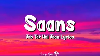 Saans (Lyrics) | Jab Tak Hai Jaan | Mohit Chauhan, Shreya Ghoshal, A R Rahman, Gulzar