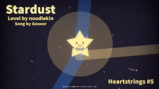 Stardust - Project Arrhythmia level by noodlekin (Song by Geoxor) [HEARTSTRINGS #5]