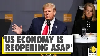 US President Trump says, 'Target date to reopen economy is as soon as possible'