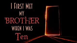 "I First Met My Brother When I Was Ten" by Edwin Crowe | scary horror story