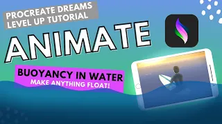 Procreate Dreams Level Up Tutorial - Animate Buoyancy in Water! Make anything float!
