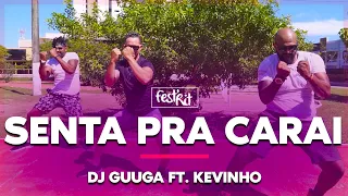 Senta Pro Pai - DJ Guuga Ft. Kevinho | COREOGRAFIA - FestRit
