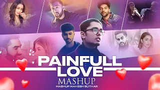 Painfull Love Mashup | Mitraz | The PropheC | Guru Randhawa | Jerry | New Latest Mashup 2023