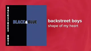 Backstreet Boys - Shape of My Heart (Official Audio) ❤ Love Songs