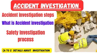 (@dailyhseguide) Accident investigation steps|What is accident investigation|HSE interview|