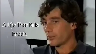 A Life That Kills - Infidels/ Ayrton Senna