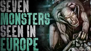 7 TERRIFYING Creatures Seen in Europe