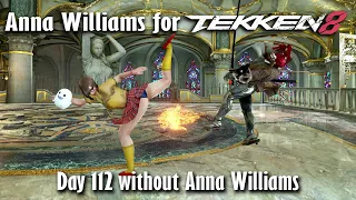 Day 112 without Anna Williams in Tekken 8