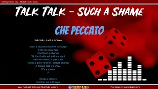 Talk talk - Such a shame - Lyrics / Video lyric  testo + traduzione in italiano