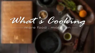 What's Cooking - 24 February 2023