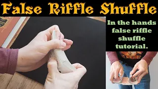 The Guy Hollingworth false riffle shuffle. In the hands false shuffle