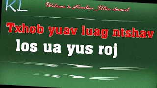 Txhob yuav luag ntshav los ua yus roj 2/12/2020