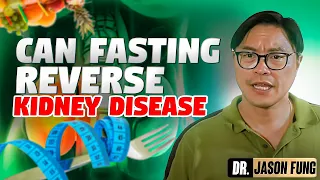 Can Fasting Help Reverse Kidney Disease (2022) | Jason Fung