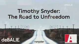 Timothy Snyder - The Road to Unfreedom