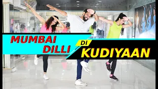 Mumbai Dilli Di Kudiyaan Bollywood Dance Workout| Easy Dance Choreography | FITNESS DANCE With RAHUL