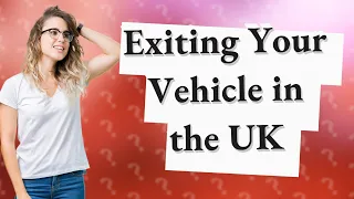 Can you refuse to exit your vehicle UK?