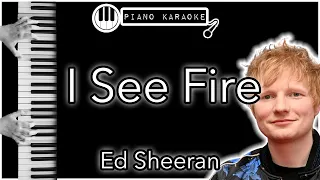 I See Fire - Ed Sheeran - Piano Karaoke Instrumental