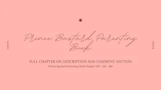 PRINCE BASTARD PARENTING BOOK CHAPTER 158 - 159 - 160