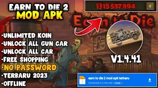 EARN TO DIE 2 MOD APK VERSI 1.4.41 TERBARU 2023 - UNLIMITED MONEY & NO PASSWORD