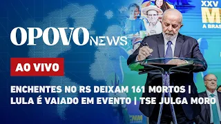 🔴AO VIVO: Lula é vaiado e aplaudido em evento; inundações no RS; TSE julga Moro | O POVO News