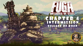 Fuga: Melodies of Steel Chapter 4 Intermission Village of Roen (Episode 06)