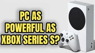 How Much Would It Cost To Build A PC As Powerful As The Xbox Series S? (2023 Edition)