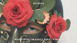 Rosendale - Modern Myths For A Crazy World (The Acoustic Album)