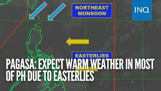 Pagasa: Expect warm weather in most of PH due to easterlies
