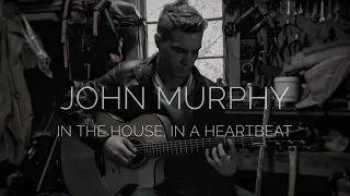John Murphy (28 Days Later Soundtrack) - In The House In A Heartbeat Fingerstyle Guitar Cover w/TABS
