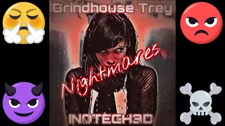 NIGHTMARES ~ GRINDHOUSE TREY X INOTECH3D