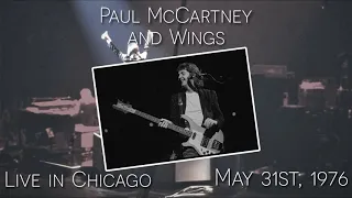 Paul McCartney and Wings - Live in Chicago, IL (May 31st, 1976) - Best Source Merge