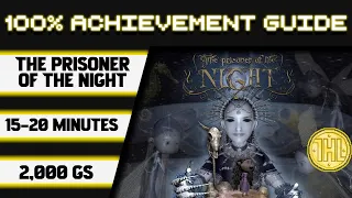 The Prisoner of the Night 100% Achievement Walkthrough * 2000GS in 15-20 Minutes *