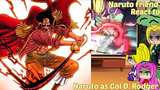 Naruto friends react to Naruto as Gol D. Rodger