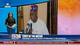 Obasanjo Accuses Buhari Of Planning To Rig Elections 20/01/19 Pt.1 |News@10|