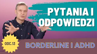 Borderline i ADHD - Czy istnieją leki pomagające w tym zaburzeniu? (Q&A Odcinek 13)